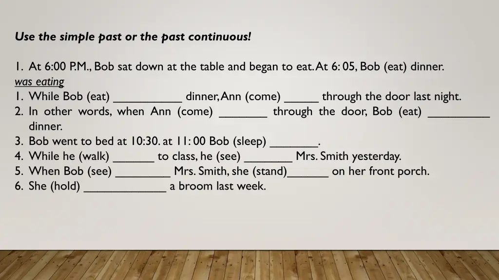 use the simple past or the past continuous