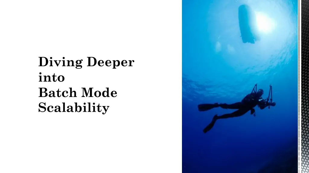 diving deeper into batch mode scalability
