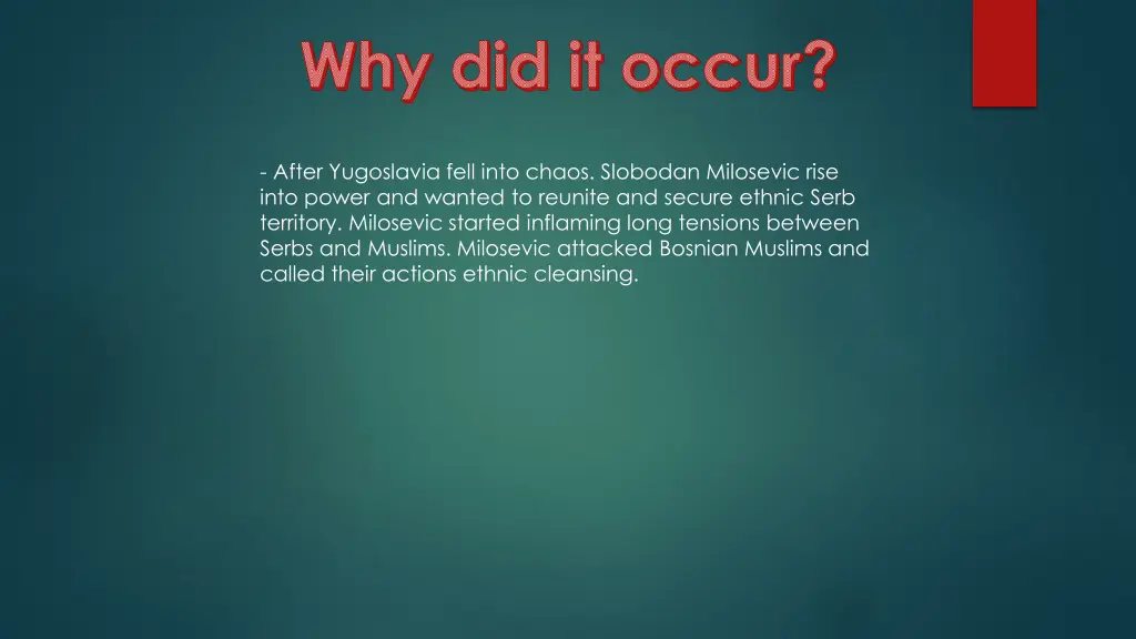 why did it occur