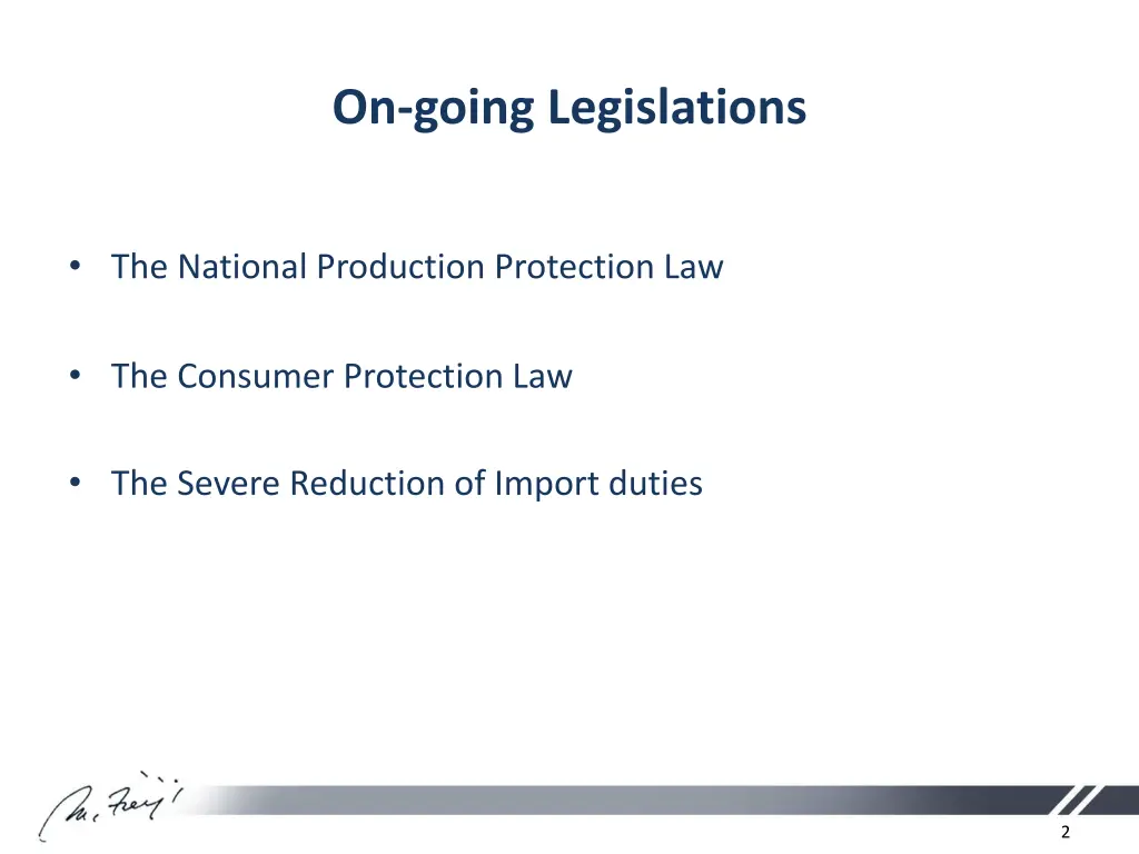 on going legislations