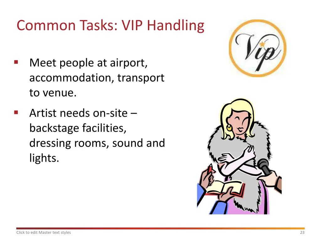 common tasks vip handling