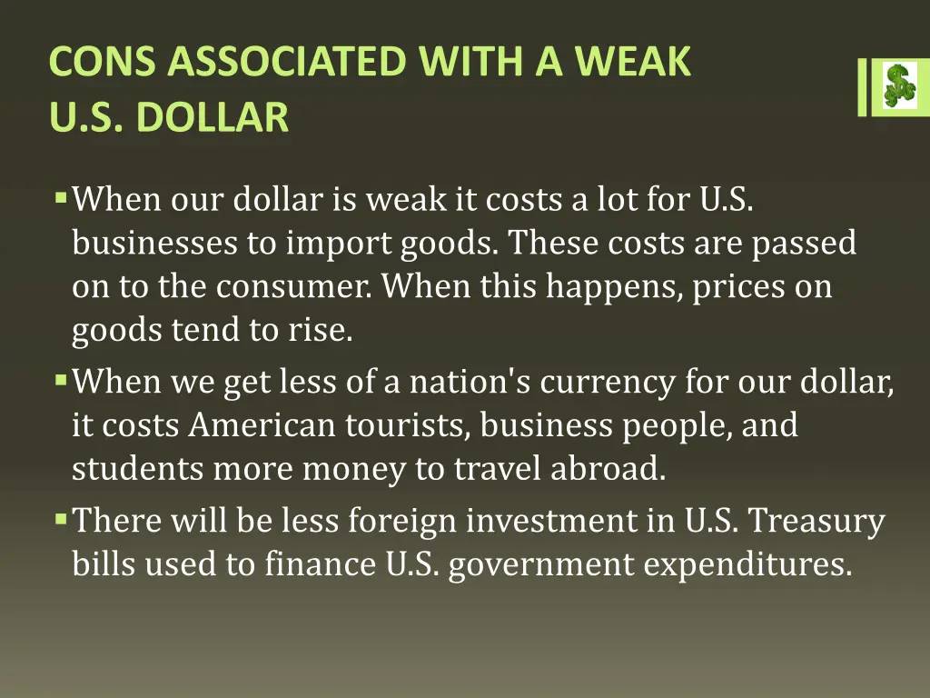 cons associated with a weak u s dollar