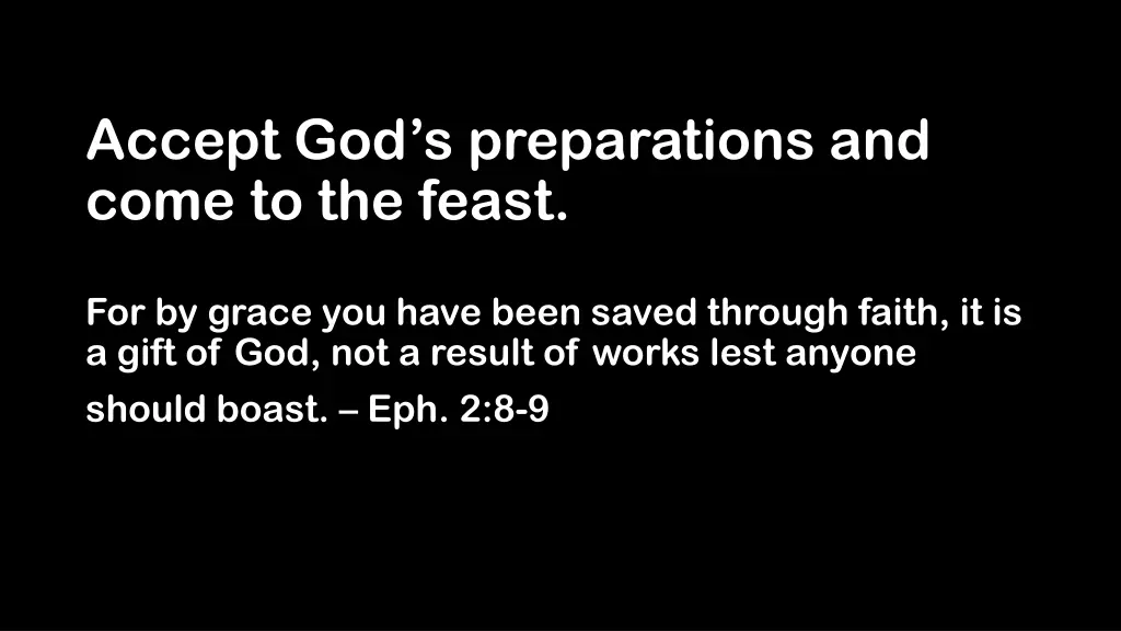 accept god s preparations and come to the feast