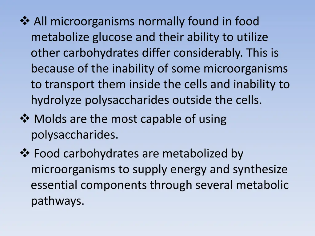 all microorganisms normally found in food