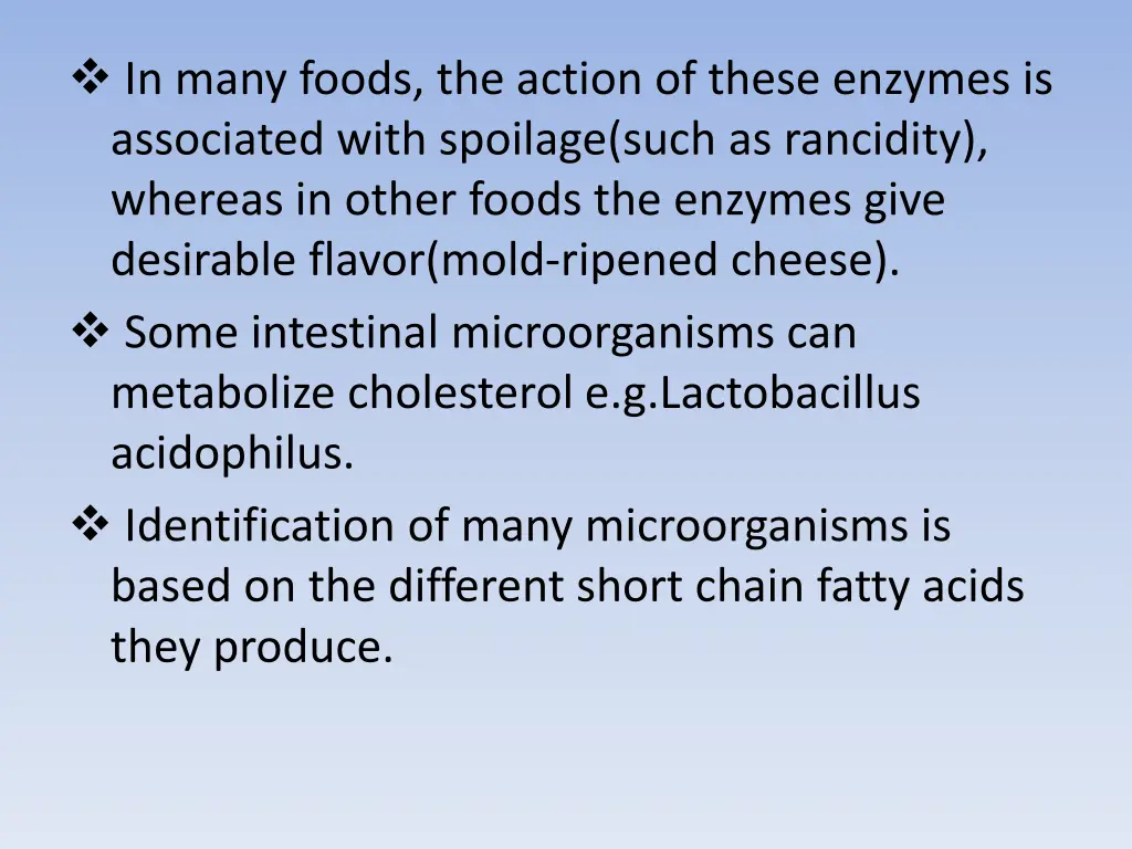 in many foods the action of these enzymes