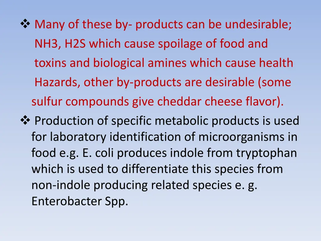 many of these by products can be undesirable