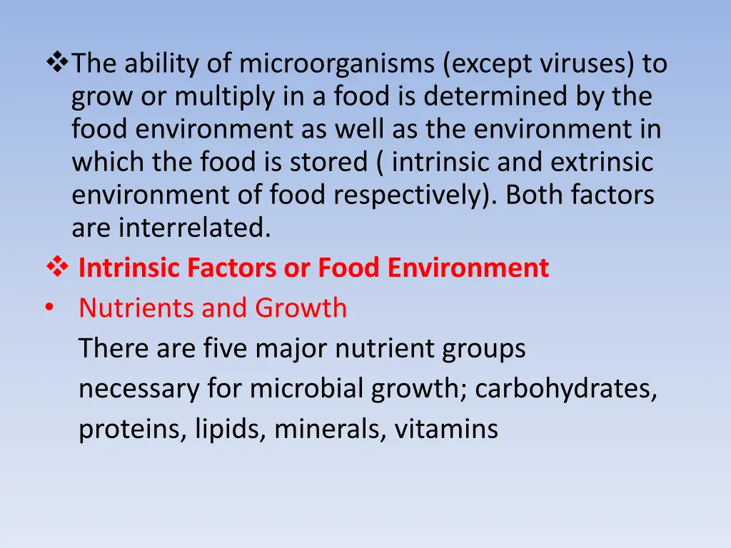 the ability of microorganisms except viruses