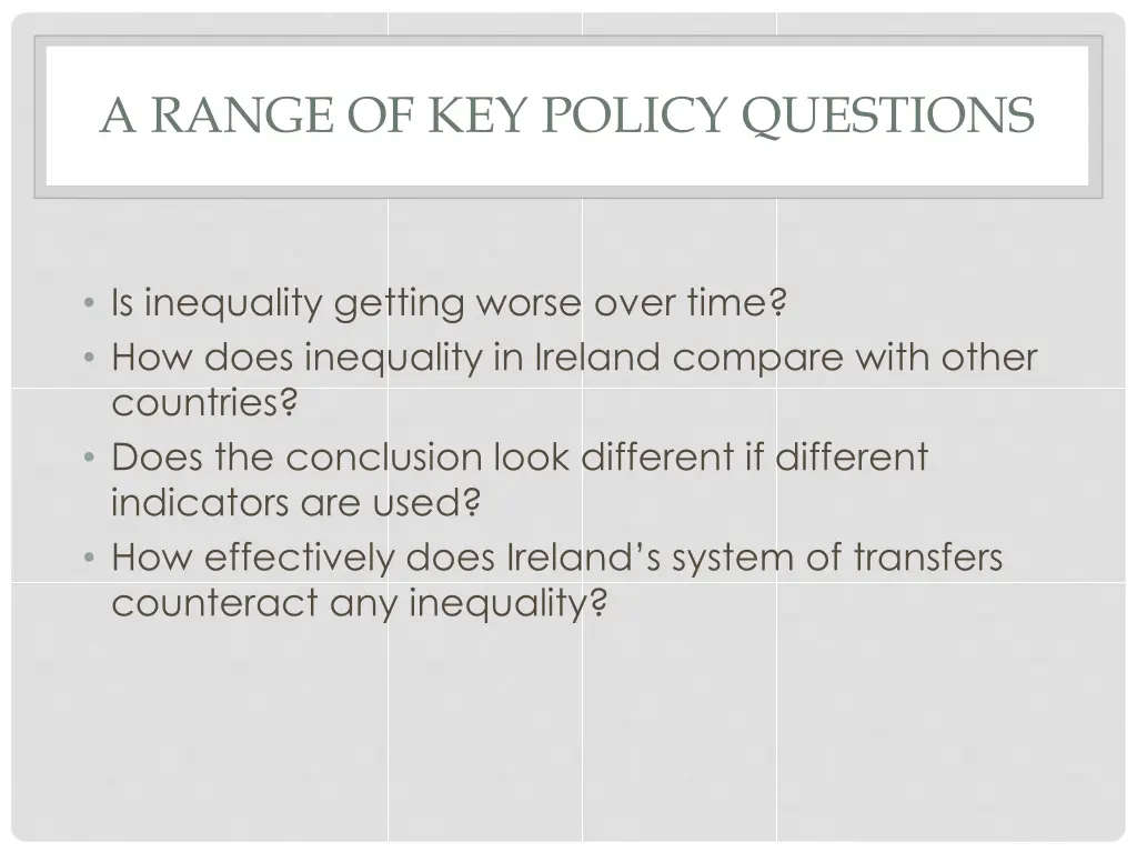 a range of key policy questions