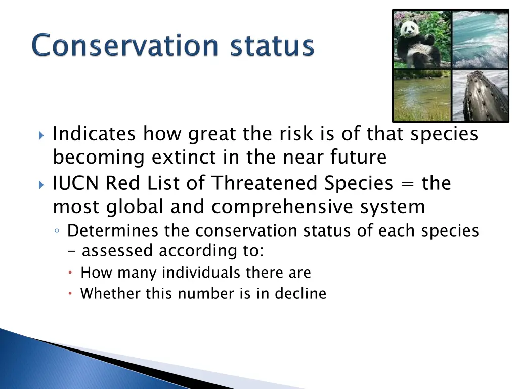 indicates how great the risk is of that species