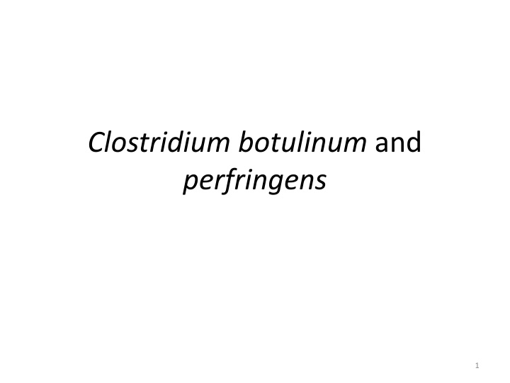 clostridium botulinum and perfringens