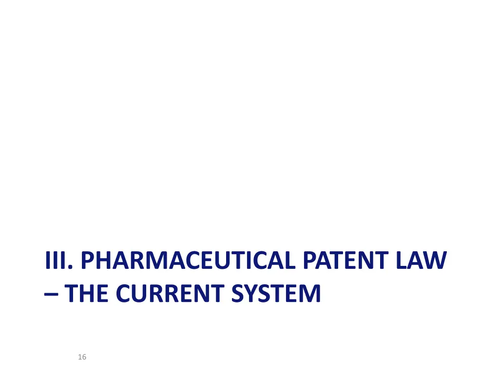 iii pharmaceutical patent law the current system
