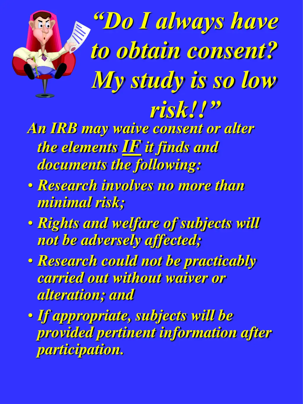do i always have to obtain consent my study