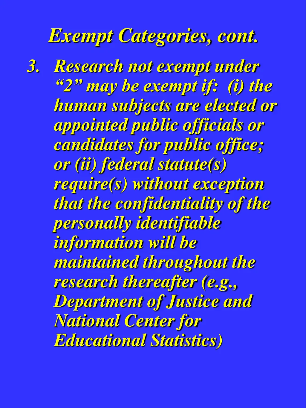 exempt categories cont 3 research not exempt