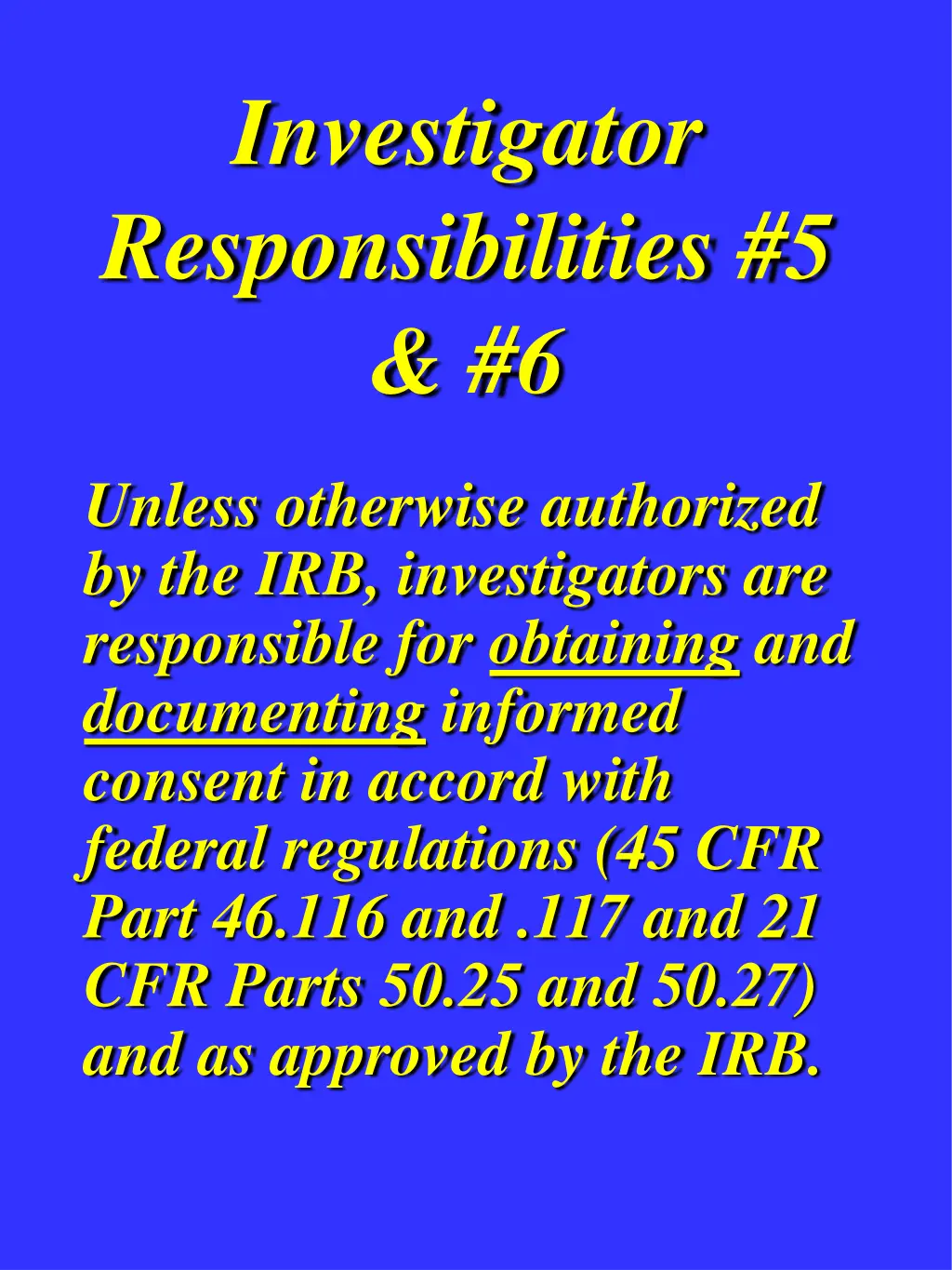 investigator responsibilities 5 6