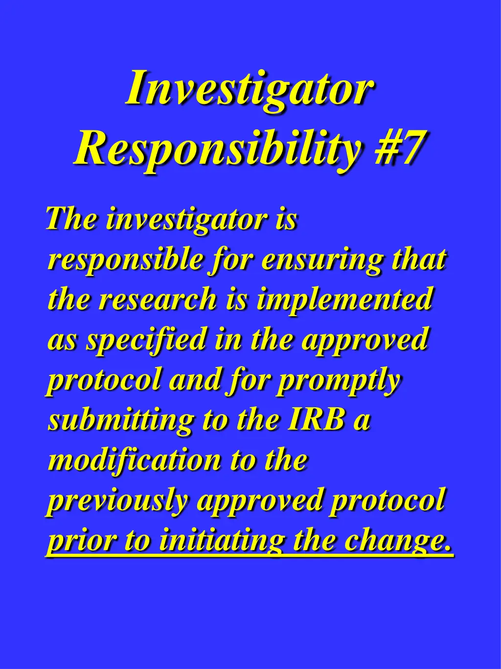 investigator responsibility 7