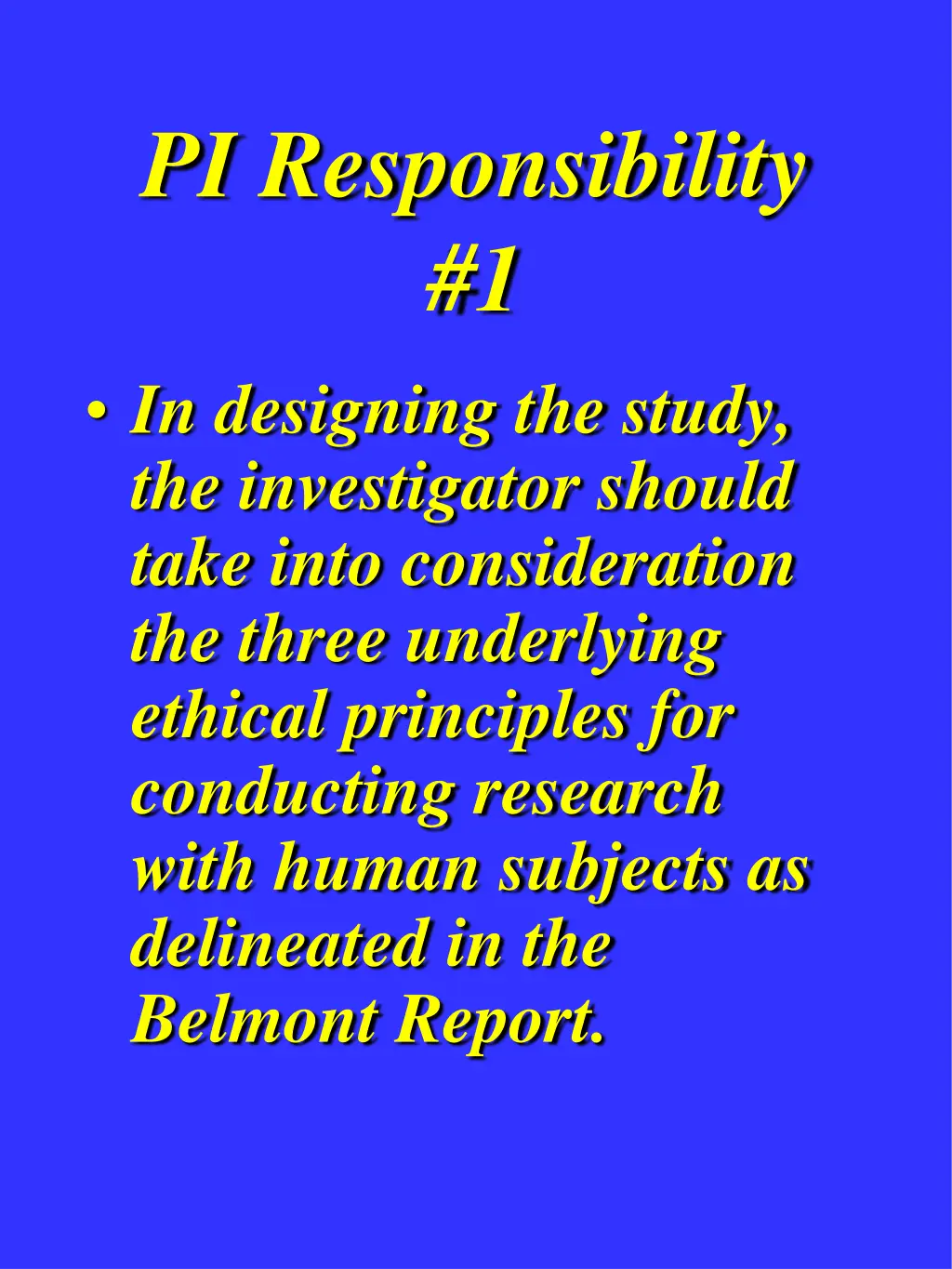 pi responsibility 1 in designing the study