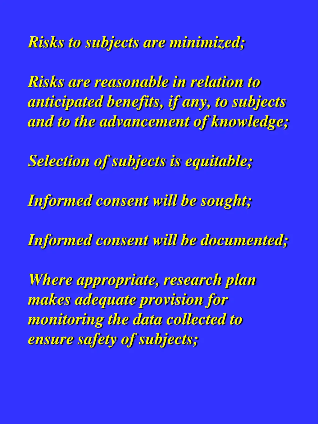 risks to subjects are minimized