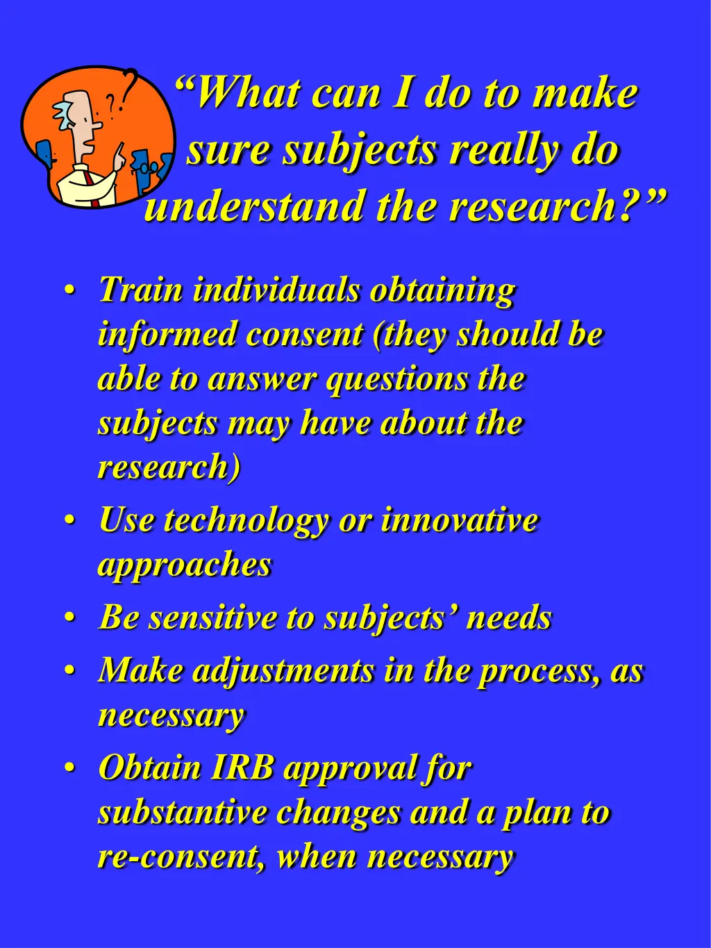 what can i do to make sure subjects really