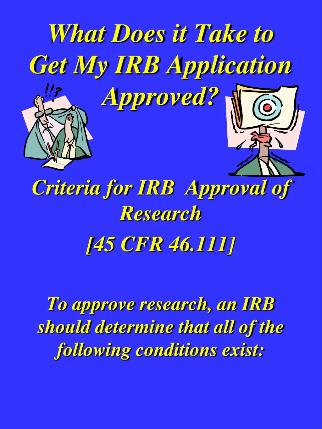 what does it take to get my irb application