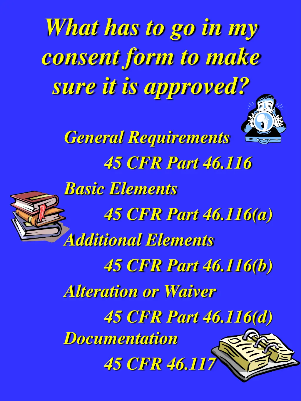 what has to go in my consent form to make sure