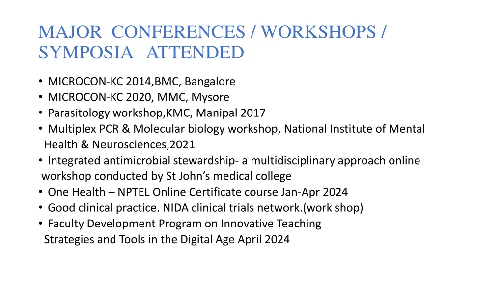 major conferences workshops symposia attended