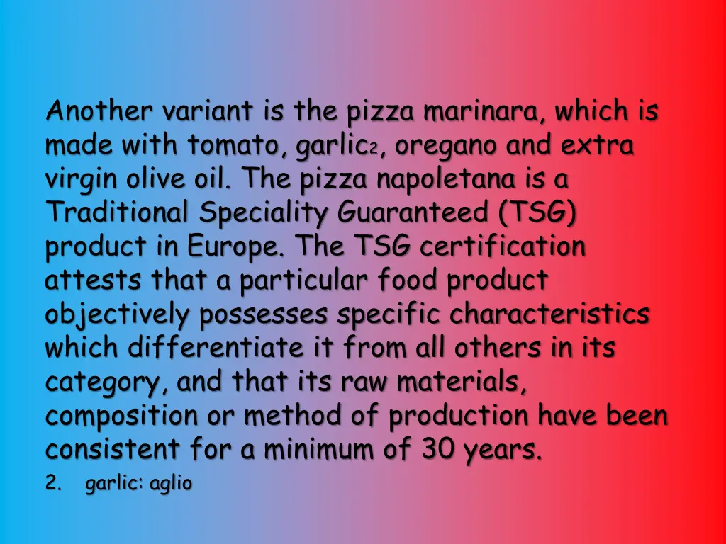 another variant is the pizza marinara which