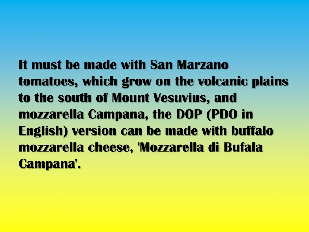 it must be made with san marzano tomatoes which