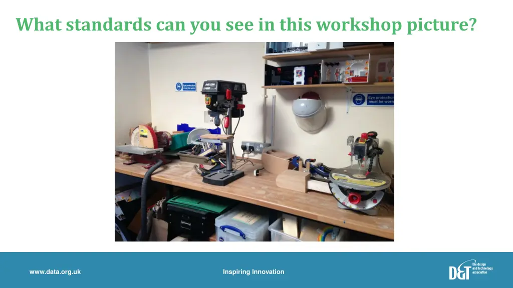 what standards can you see in this workshop