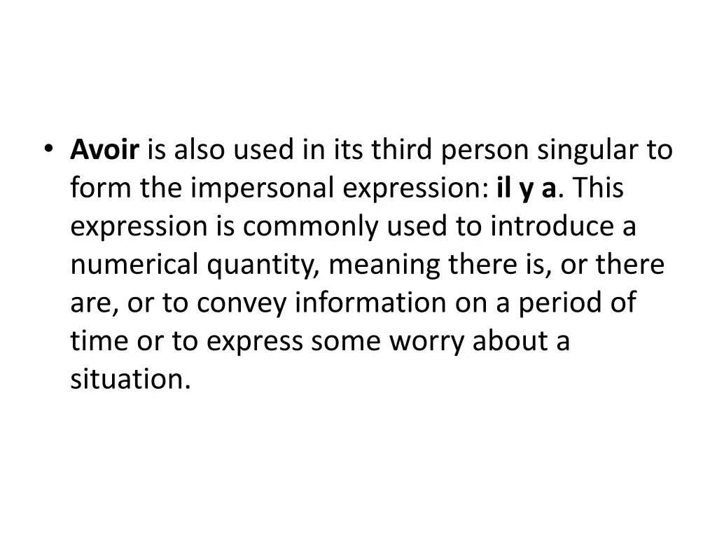 avoir is also used in its third person singular
