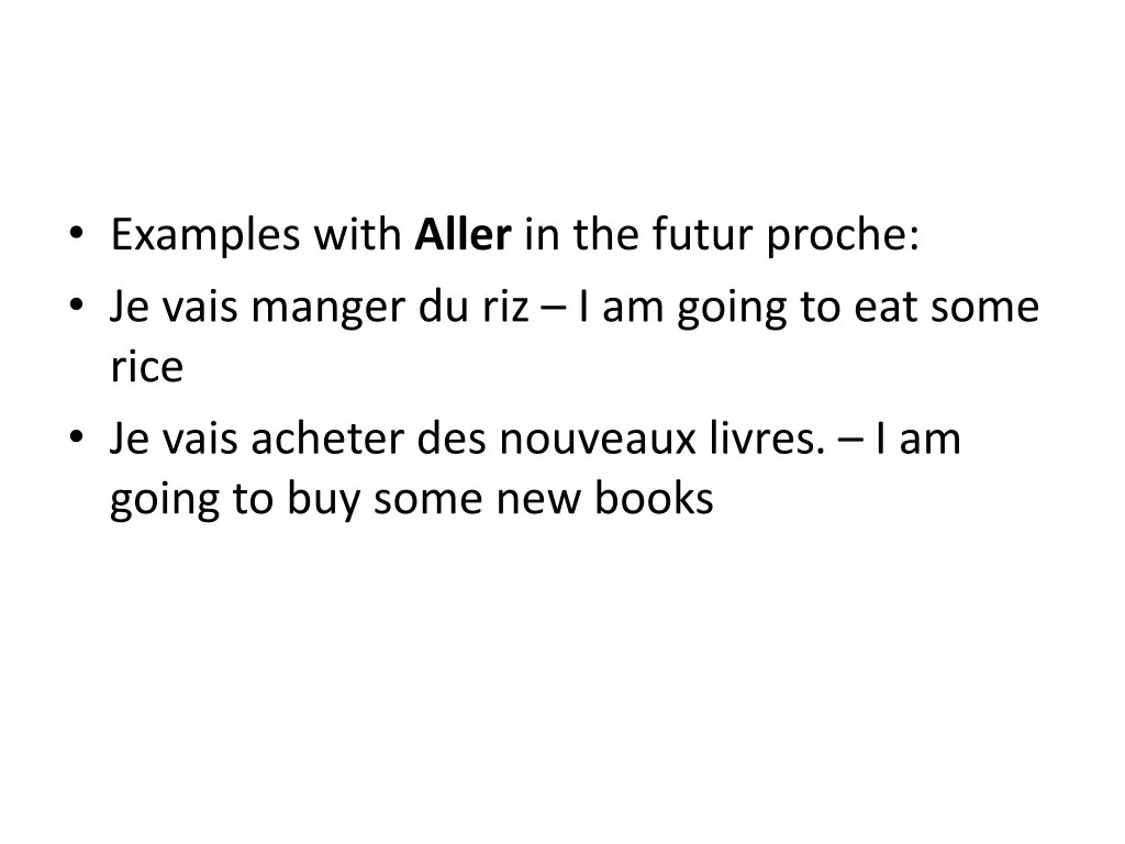 examples with aller in the futur proche je vais