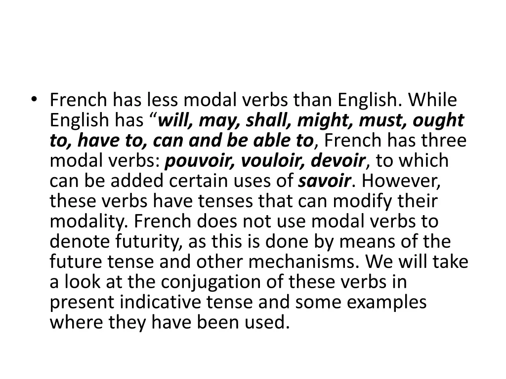 french has less modal verbs than english while