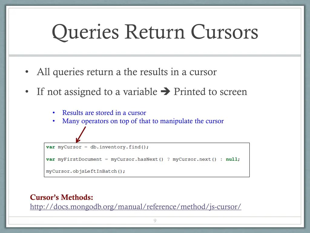 queries return cursors