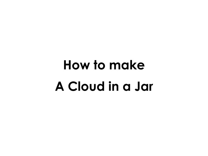 how to make a cloud in a jar