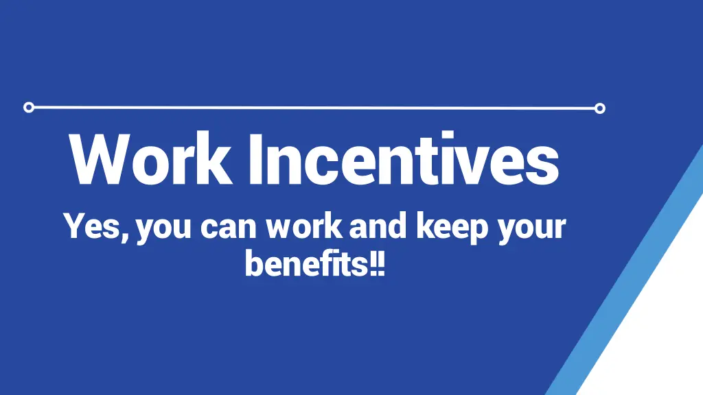 work incentives yes you can work and keep your