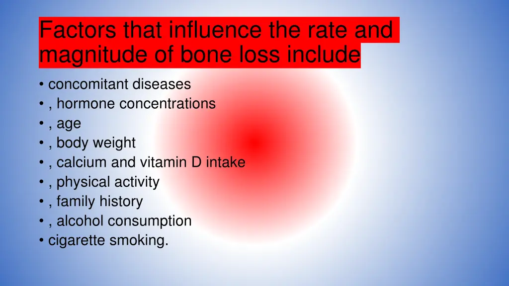 factors that influence the rate and magnitude