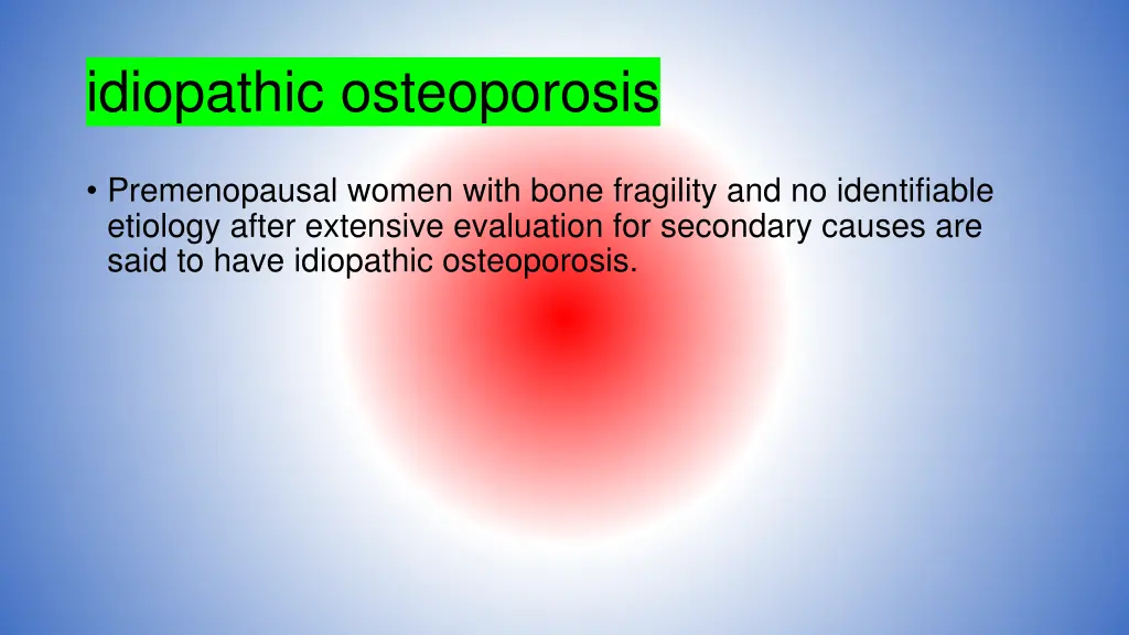 idiopathic osteoporosis