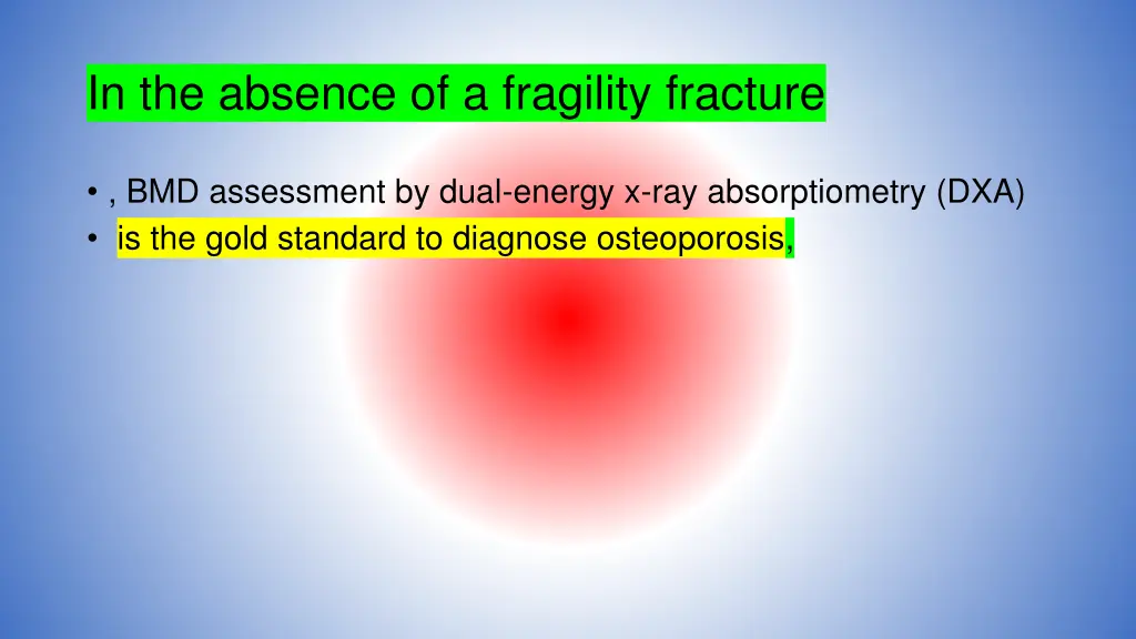 in the absence of a fragility fracture