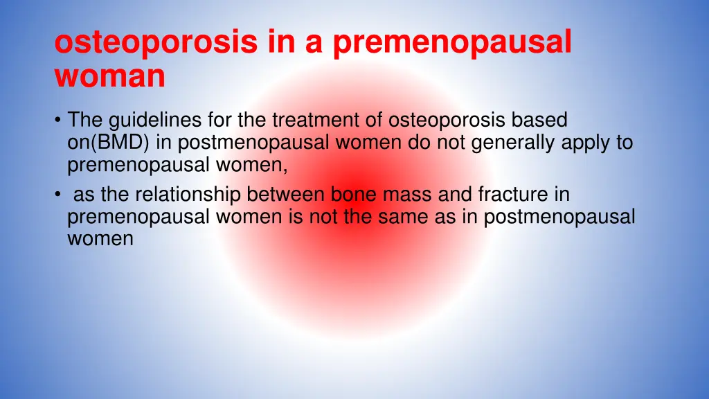 osteoporosis in a premenopausal woman
