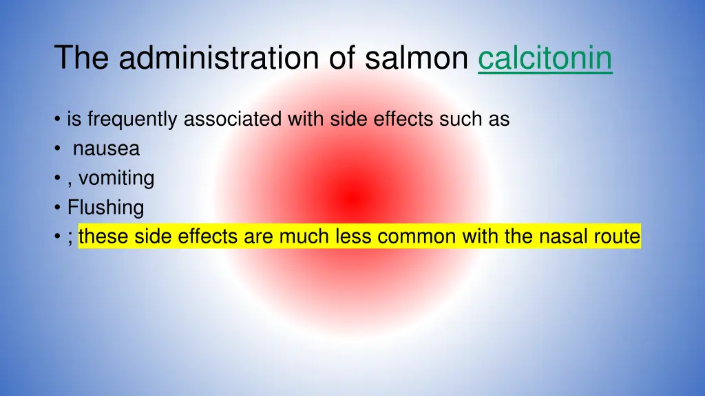 the administration of salmon calcitonin
