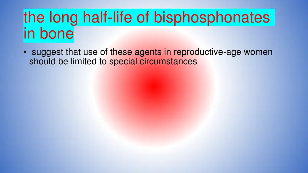 the long half life of bisphosphonates in bone