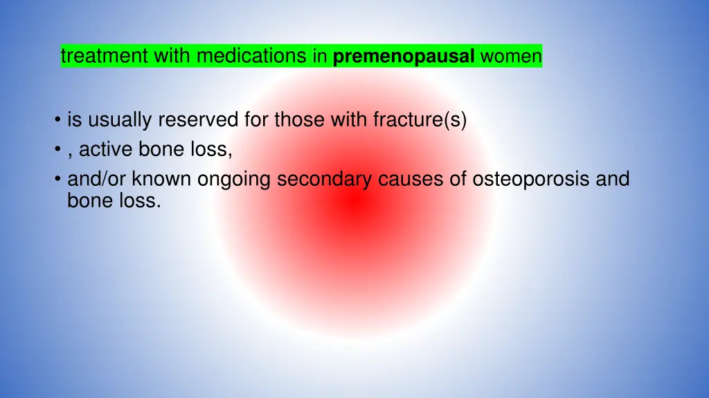 treatment with medications in premenopausal women