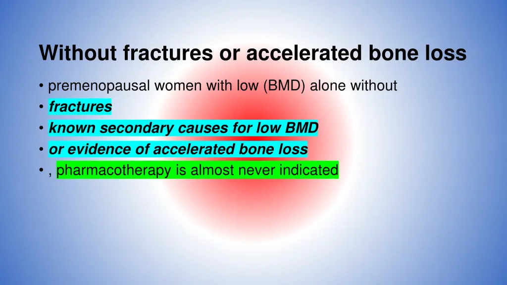 without fractures or accelerated bone loss
