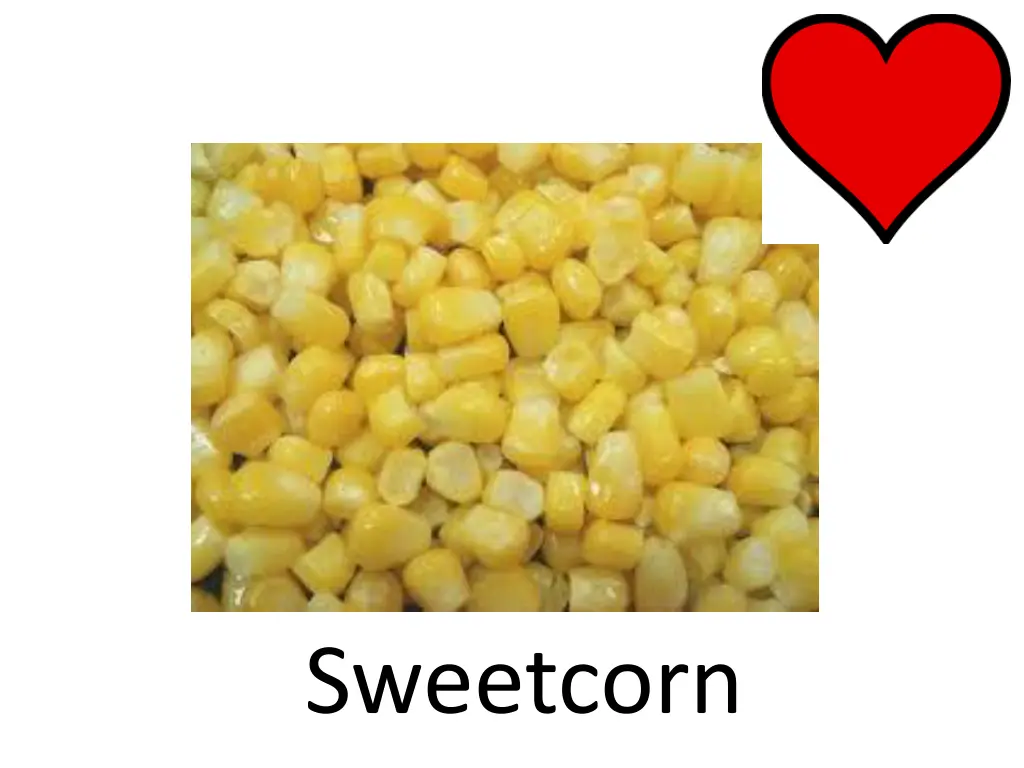 sweetcorn