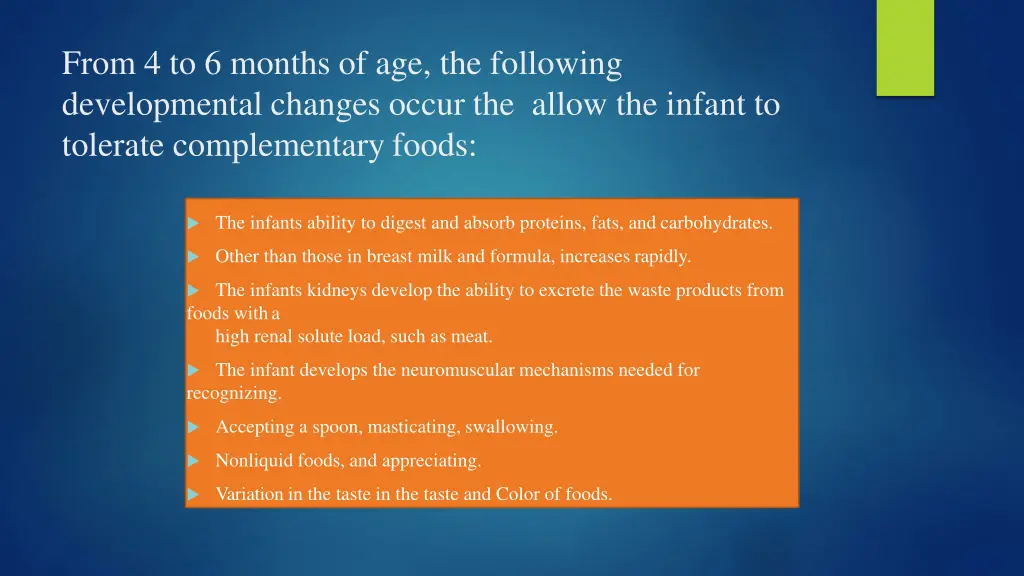 from 4 to 6 months of age the following