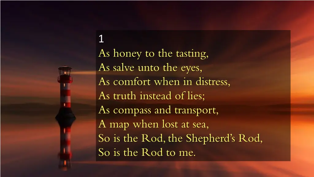 1 as honey to the tasting as salve unto the eyes