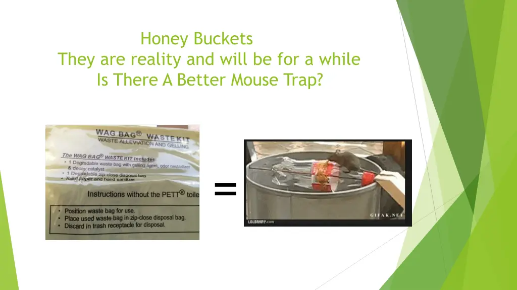 honey buckets