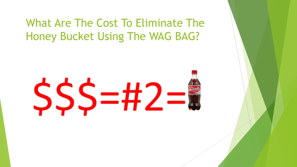 what are the cost to eliminate the honey bucket 1