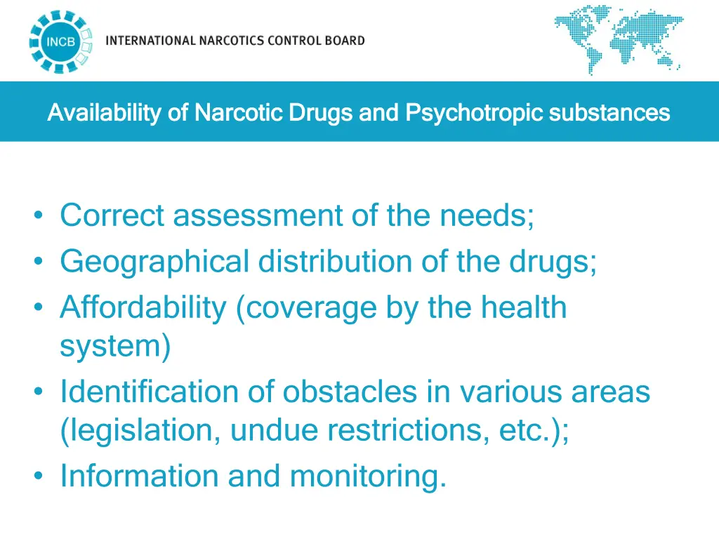 availability of narcotic drugs and psychotropic
