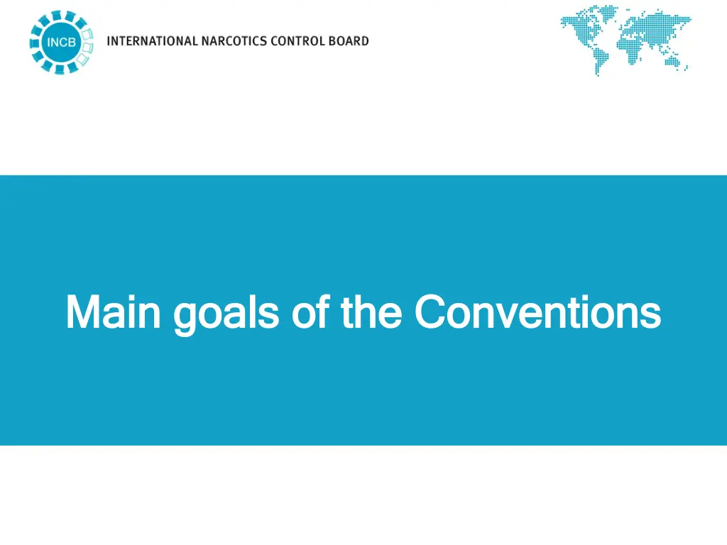 main goals main goals of the conventions