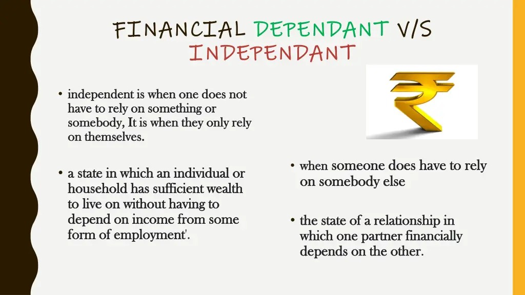 financial financial dependant independant